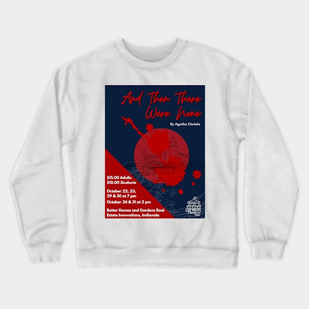 Carousel Theatre's And Then There Were None Poster Crewneck Sweatshirt by Carousel Theatre